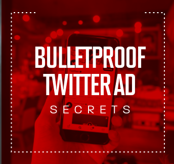 Bulletproof Twitter Ad Secrets Book Cover